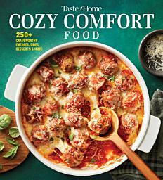 Icon image Taste of Home Cozy Comfort Recipes: 250+ Crave-worthy recipes for any-night meals and family gatherings