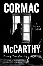 Icon image Cormac McCarthy: A Legacy Revisited