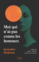Image de l'icône Moi qui n'ai pas connu les hommes - Nouvelle édition