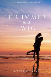 Symbolbild für Für Immer und Ewig (Die Pension in Sunset Harbor – Buch 2)