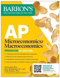 Icon image AP Microeconomics/Macroeconomics Premium, Eighth Edition: Prep Book with 4 Practice Tests + Comprehensive Review + Online Practice