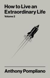 Icon image How To Live An Extraordinary Life Volume Two