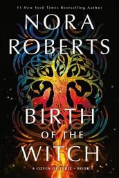 Icon image Birth of the Witch: A Coven of Three Trilogy Book 1